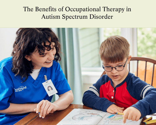 The Benefits of Occupational Therapy in Autism Spectrum Disorder